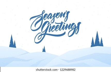 Vector illustration: Handwritten brush textured type lettering of Seasons Greetings on winter snowy graphic background.