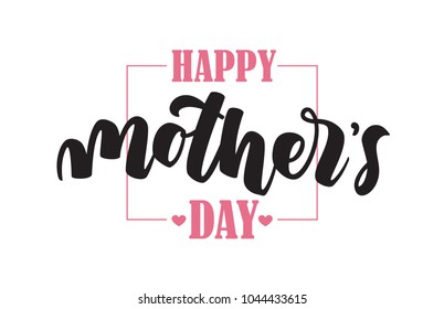 Vector illustration: Handwritten brush type lettering of Happy Mother's Day on white background. Typography design