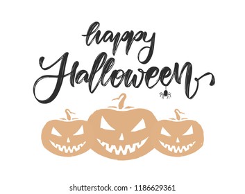 Vector Illustration: Handwritten brush type lettering of Happy Halloween. Greeting card with pumpkins. 