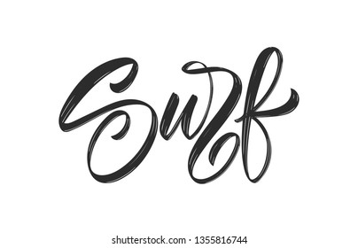 Vector illustration. Handwritten brush type lettering of Surf on white background.