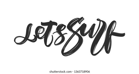Vector illustration. Handwritten brush type lettering of Let's Surf on white background.