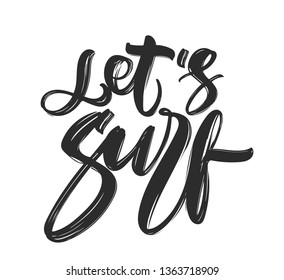 Vector illustration. Handwritten brush type lettering composition of Let's Surf on white background.