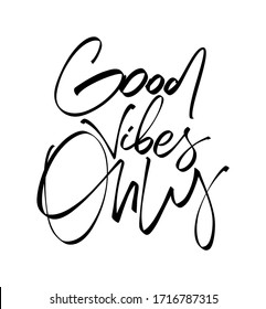 Vector illustration: Handwritten brush type lettering composition of Good Vibes Only