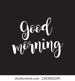 Vector illustration: Handwritten brush type lettering of Good Morning