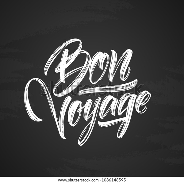 Vector illustration: Handwritten
brush type lettering of Bon Voyage on chalkboard
background