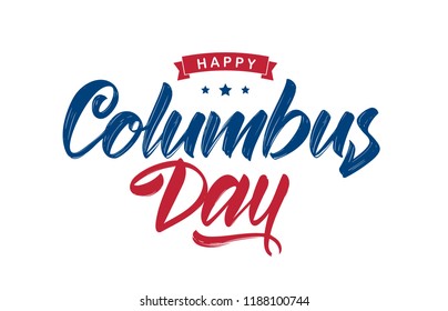 Vector illustration: Handwritten Calligraphic brush type Lettering composition of Happy Columbus Day on white background. 