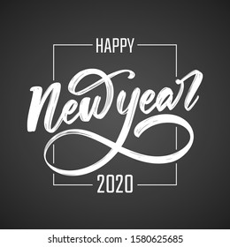 Vector illustration. Handwritten calligraphic brush lettering composition of Happy New Year 2020 on blackboard background.