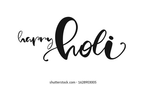 Vector illustration: Handwritten Calligraphic brush ink lettering of Happy Holi on white background 
