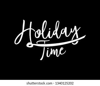 Vector illustration: Handwritten calligraphic lettering of Holiday time on black background