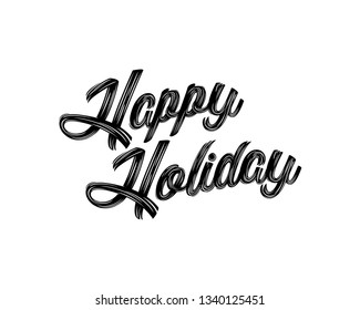 Vector illustration: Handwritten calligraphic lettering of Happy holiday on white background