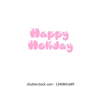 Vector illustration: Handwritten calligraphic lettering of Happy holiday candy design on white background