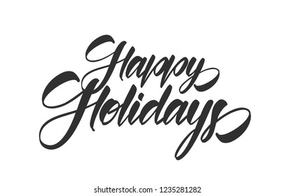 Vector illustration: Handwritten calligraphic type lettering composition of Happy Holidays on white background