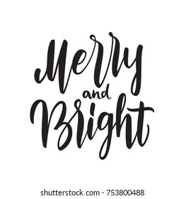 Vector illustration. Handwritten elegant brush lettering of Merry and Bright on white background.
