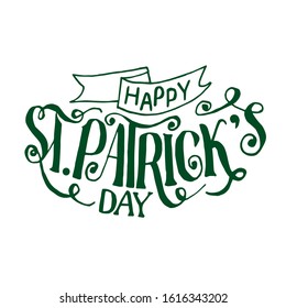 Vector illustration: handwritten elegant modern brush lettering composition of Happy St. Patrick's Day on a white background. Font composition with the ribbon . Retro style. Typography.