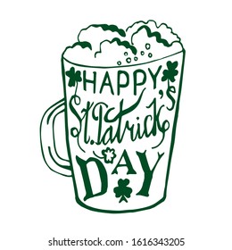 Vector illustration: handwritten elegant modern brush lettering composition of Happy St. Patrick's Day on a white background. Composition in a beer mug. Retro style. Typography.