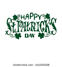 Vector illustration: handwritten elegant modern brush lettering composition of Happy St. Patrick's Day on a white background. The inscription is surrounded by clover leaves. Retro-style. Typography.