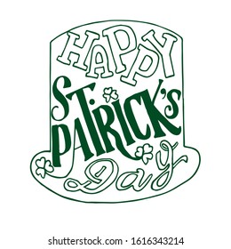 Vector illustration: handwritten elegant modern brush lettering composition of Happy St. Patrick's Day on a white background. The inscription is inscribed in the cylinder of a leprechaun. Typography.