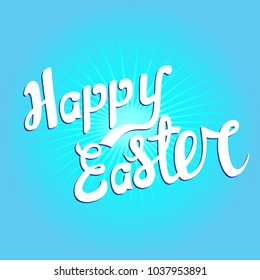 Vector illustration. Handwritten inscription of white color with a shadow on a bright blue background. A composition of happy easter.