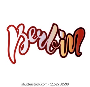 Vector illustration of handwritten lettering "Berlin" to t-shirt design, postcards, logos, banner, poster or textile.