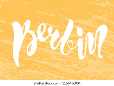 Vector illustration of handwritten lettering "Berlin" to t-shirt design, postcards, logos, banner, poster or textile.