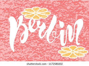 Vector illustration of handwritten lettering "Berlin" to t-shirt design, postcards, logos, banner, poster or textile.
