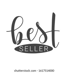 Vector Illustration. Handwritten Lettering of Best Seller. Template for Banner, Card, Postcard, Poster or Sticker. Objects Isolated on White Background.