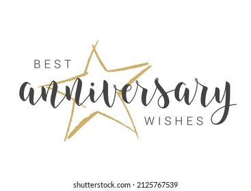 Vector Illustration. Handwritten Lettering of Best Anniversary Wishes. Template for Banner, Card, Label, Postcard, Poster, Sticker, Print or Web Product. Objects Isolated on White Background.