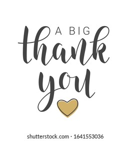 Vector Illustration. Handwritten Lettering of A Big Thank You. Template for Banner, Postcard, Poster, Print, Sticker or Web Product. Objects Isolated on White Background.
