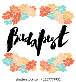 Vector illustration of handwritten lettering "Budapest" to t-shirt design, postcards, logos, banner, poster or textile.