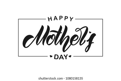 Vector illustration: Handwritten lettering composition of Happy Mother's Day isolated on white background.