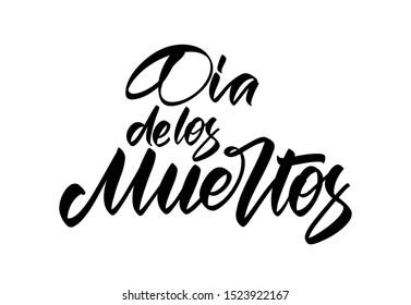 Vector illustration: Handwritten lettering of Dia de Muertos, day of the Dead. Spanish text calligraphy on white background