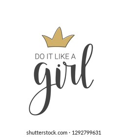 Vector illustration. Handwritten lettering of Do It Like A Girl. Objects isolated on white background.