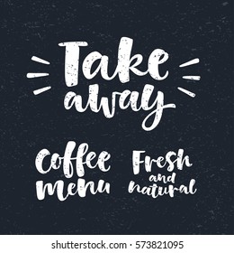 Vector illustration of handwritten lettering. Vector elements for coffee shop, market, cafe design, restaurant menu and recipes. Take away. Fresh and natural