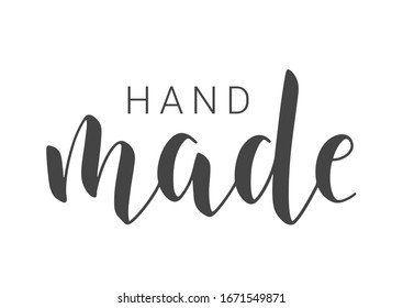 Vector Illustration. Handwritten Lettering of Handmade. Template for Banner, Card, Label, Postcard, Poster, Sticker, Print or Web Product. Objects Isolated on White Background.