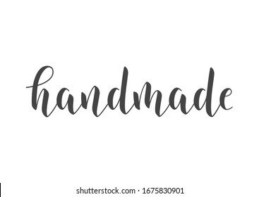 Vector Illustration. Handwritten Lettering of Handmade. Template for Banner, Card, Label, Postcard, Poster, Sticker, Print or Web Product. Objects Isolated on White Background.