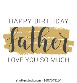 Vector Illustration. Handwritten Lettering of Happy Birthday Dad. Template for Banner, Greeting Card, Postcard, Invitation, Party, Poster, Print or Web Product. Objects Isolated on White Background.