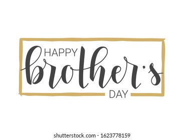 Vector Illustration. Handwritten Lettering of Happy Brother's Day. Template for Banner, Greeting Card, Postcard, Invitation, Party, Poster, Print or Web Product. Objects Isolated on White Background.