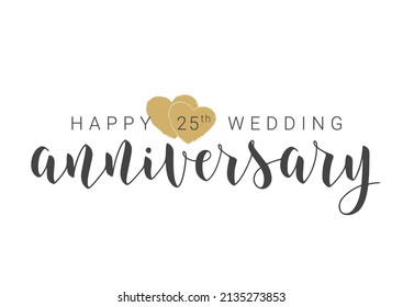 Vector Illustration. Handwritten Lettering of Happy 25th Wedding Anniversary. Template for Banner, Card, Label, Postcard, Poster, Sticker, Print or Web Product. Objects Isolated on White Background.