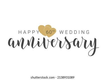 Vector Illustration. Handwritten Lettering of Happy 60th Wedding Anniversary. Template for Banner, Card, Label, Postcard, Poster, Sticker, Print or Web Product. Objects Isolated on White Background.