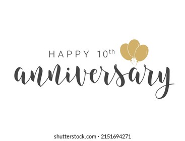 Vector Illustration. Handwritten Lettering of Happy 10th Anniversary. Template for Banner, Card, Label, Postcard, Poster, Sticker, Print or Web Product. Objects Isolated on White Background.