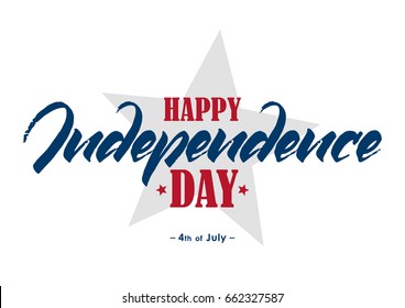 Vector Illustration: Handwritten Lettering Of Happy Independence Day. Fourth Of July Typographic Design.