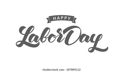 Vector illustration: Handwritten lettering  of Happy Labor Day on white background