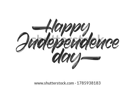 Vector illustration: Handwritten lettering of Happy Independence Day on white background.