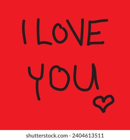 Vector illustration with handwritten lettering. Inscription: "I love you." A simple inscription on a red background complete with a heart. Lettering, I love you, holidays, love, romance, cards