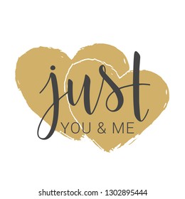 Vector illustration. Handwritten lettering of Just You And Me. Objects isolated on white background.