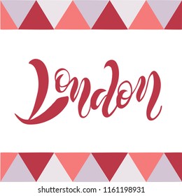 Vector illustration of handwritten lettering "London" to t-shirt design, postcards, logos, banner, poster or textile.