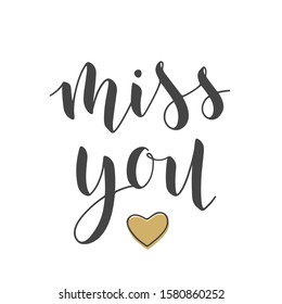 Vector Illustration. Handwritten Lettering of Miss You. Template for Banner, Greeting Card, Postcard, Invitation, Farewell Party, Poster or Sticker. Objects Isolated on White Background.