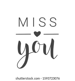 Vector Illustration. Handwritten Lettering of Miss You. Template for Banner, Greeting Card, Postcard, Invitation, Farewell Party, Poster or Sticker. Objects Isolated on White Background.