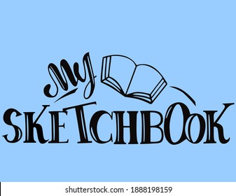 Vector illustration of handwritten lettering My sketchbook for notebooks, banners, diaries and sketchbooks