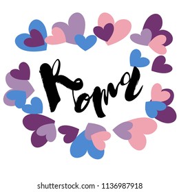 Vector illustration of handwritten lettering "Roma" to t-shirt design, postcards, logos, banner, poster or textile.